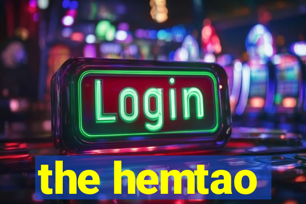 the hemtao